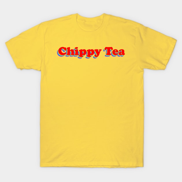 Chippy Tea T-Shirt by Stupiditee